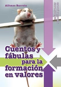 Cuentos y fábulas para la formación en valores | 9788490230602 | Barreto Nieto, Alfonso | Librería Castillón - Comprar libros online Aragón, Barbastro