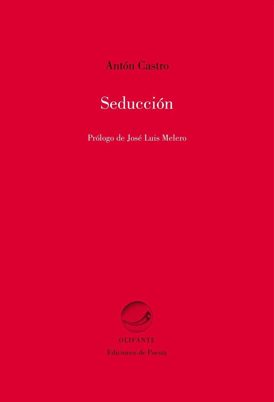 SEDUCCIÓN | 9788492942640 | CASTRO, ANTÓN | Librería Castillón - Comprar libros online Aragón, Barbastro