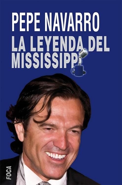 La leyenda del Mississippi | 9788496797710 | Navarro Prieto, José (Pepe Navarro) | Librería Castillón - Comprar libros online Aragón, Barbastro