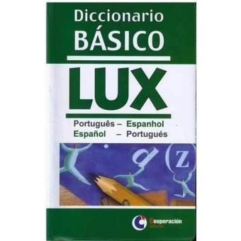 Diccionario básico LUX português-espanhol, español-portugués | 9788495920577 | Alonso Simón, Clara (coord.) | Librería Castillón - Comprar libros online Aragón, Barbastro