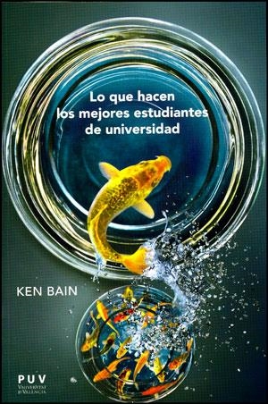 Lo que hacen los mejores estudiantes de universidad | 9788437092645 | Bain, Ken | Librería Castillón - Comprar libros online Aragón, Barbastro