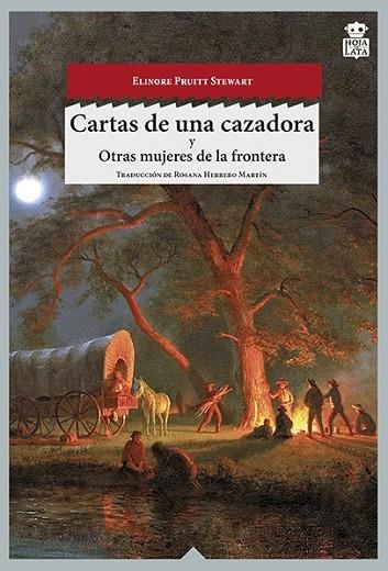 Cartas de una cazadora ; Otras mujeres del oeste | 9788494115387 | Stewart, Elinore Pruitt | Librería Castillón - Comprar libros online Aragón, Barbastro