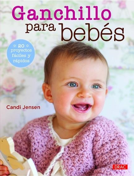 Ganchillo para bebés | 9788498743937 | Jensen, Candi | Librería Castillón - Comprar libros online Aragón, Barbastro