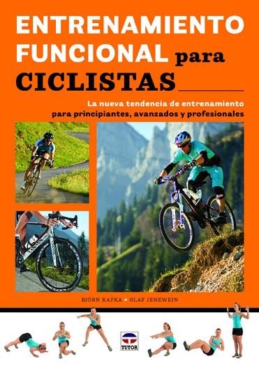 Entrenamiento funcional para ciclistas | 9788479029661 | Kafka, Björn/Jenewein, Olaf | Librería Castillón - Comprar libros online Aragón, Barbastro