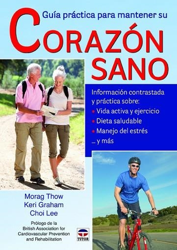 Guía práctica para mantener el corazón sano | 9788479029708 | Thow, Morag/Graham, Keri/Lee, Choi | Librería Castillón - Comprar libros online Aragón, Barbastro