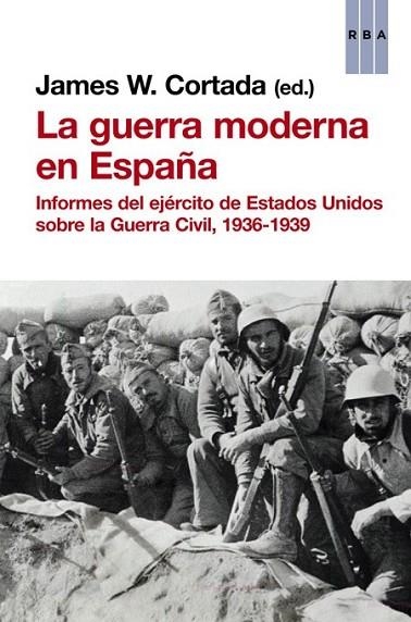 La guerra moderna en España | 9788490562369 | CORTADA, JAMES | Librería Castillón - Comprar libros online Aragón, Barbastro