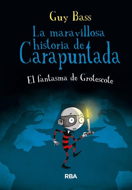 La maravillosa historia de Carapuntada 3 : El fantasma de Grotescote | 9788427206991 | BASS, GUY | Librería Castillón - Comprar libros online Aragón, Barbastro