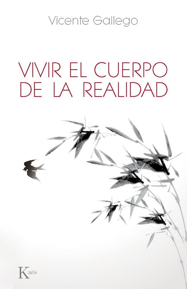 Vivir el cuerpo de la realidad | 9788499883618 | Gallego Barrado, Vicente | Librería Castillón - Comprar libros online Aragón, Barbastro