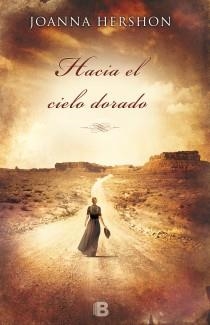 Hacia el cielo dorado | 9788466654609 | Hershon, Joanna | Librería Castillón - Comprar libros online Aragón, Barbastro