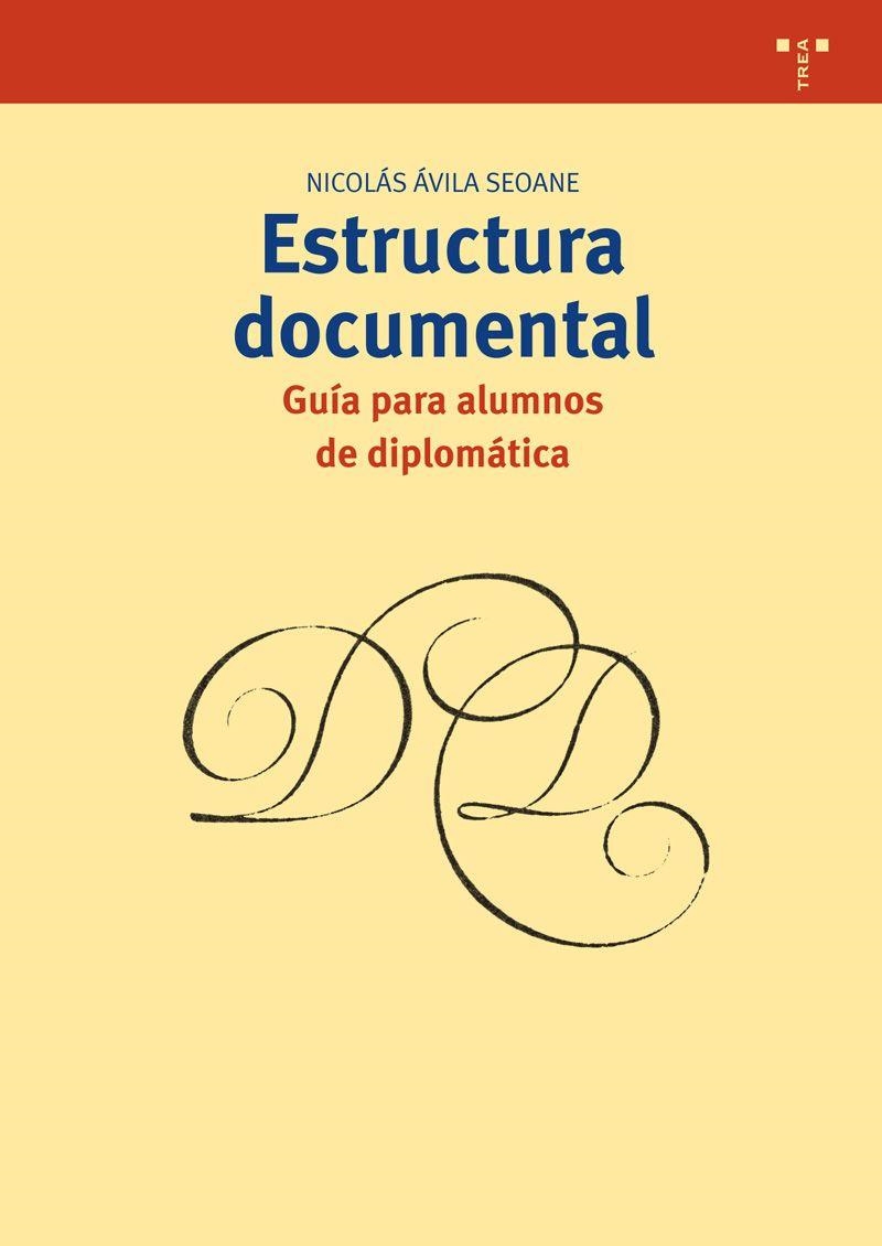 Estructura documental | 9788497047456 | Ávila Seoane, Nicolás | Librería Castillón - Comprar libros online Aragón, Barbastro