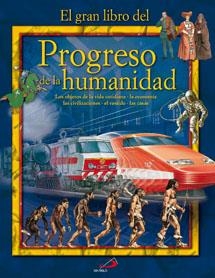 El gran libro del progreso de la humanidad | 9788428531801 | Dominguez García, José Francisco | Librería Castillón - Comprar libros online Aragón, Barbastro