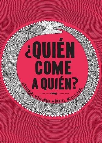 ¿Quién come a quién? | 9788494164552 | Mizielinska, Aleksandra | Librería Castillón - Comprar libros online Aragón, Barbastro