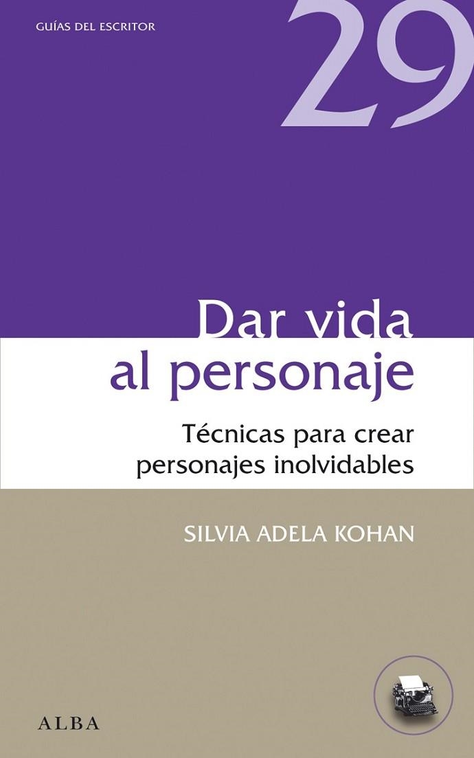 Dar vida al personaje | 9788484289975 | Kohan, Silvia A. | Librería Castillón - Comprar libros online Aragón, Barbastro