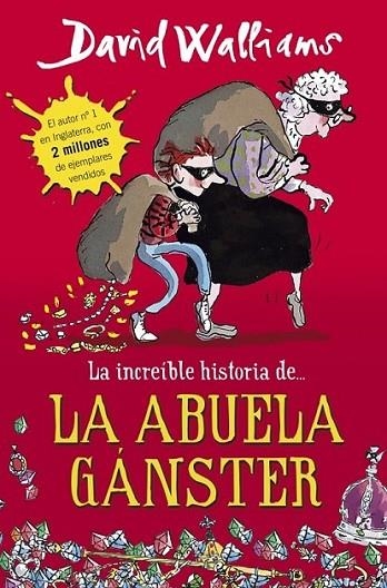 La increíble historia de... la abuela gánster | 9788490430330 | David Walliams | Librería Castillón - Comprar libros online Aragón, Barbastro