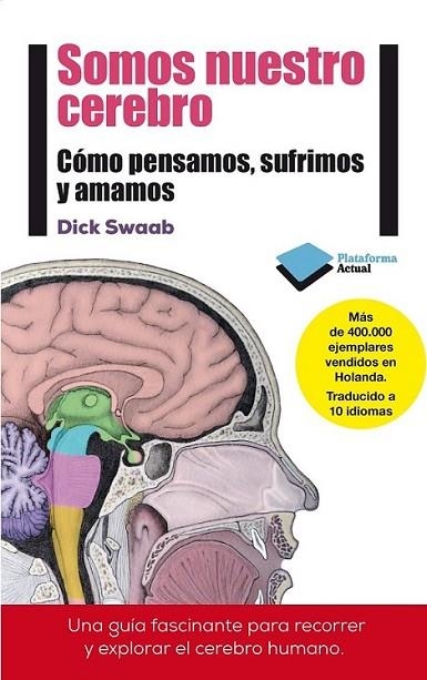 Somos nuestro cerebro | 9788415880769 | Swaab, Dick | Librería Castillón - Comprar libros online Aragón, Barbastro