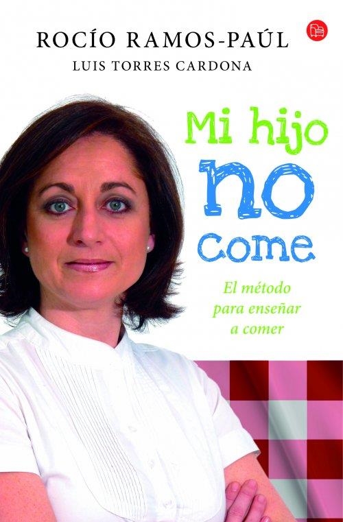 Mi hijo no come | 9788466328401 | Ramos-Paúl, Rocío | Librería Castillón - Comprar libros online Aragón, Barbastro