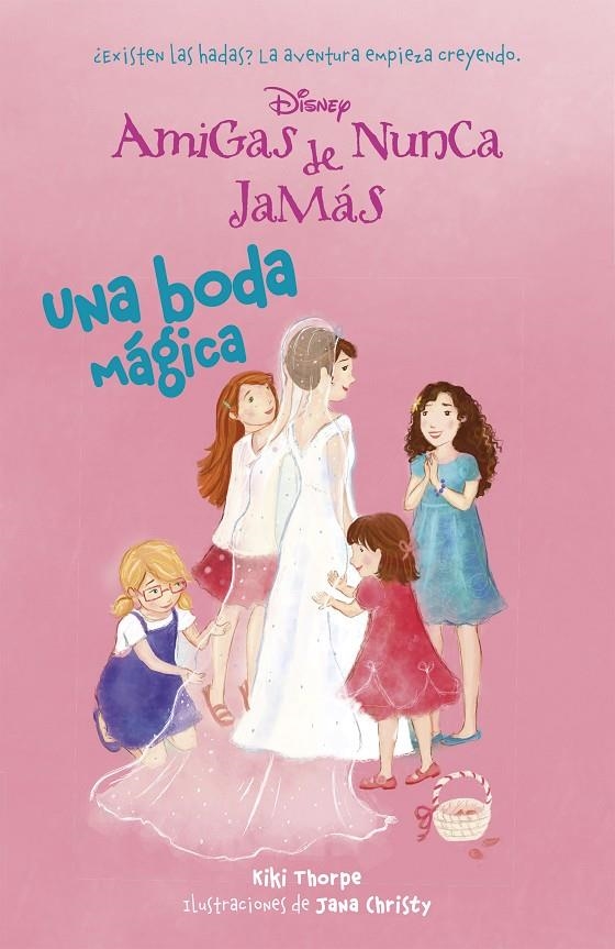 Una boda mágica - Amigas de Nunca Jamás 5 | 9788499515854 | Disney | Librería Castillón - Comprar libros online Aragón, Barbastro