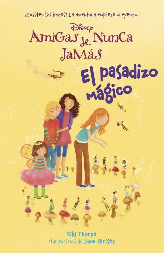 El pasadizo mágico - Amigas de Nunca Jamás 2 | 9788499515885 | Disney | Librería Castillón - Comprar libros online Aragón, Barbastro