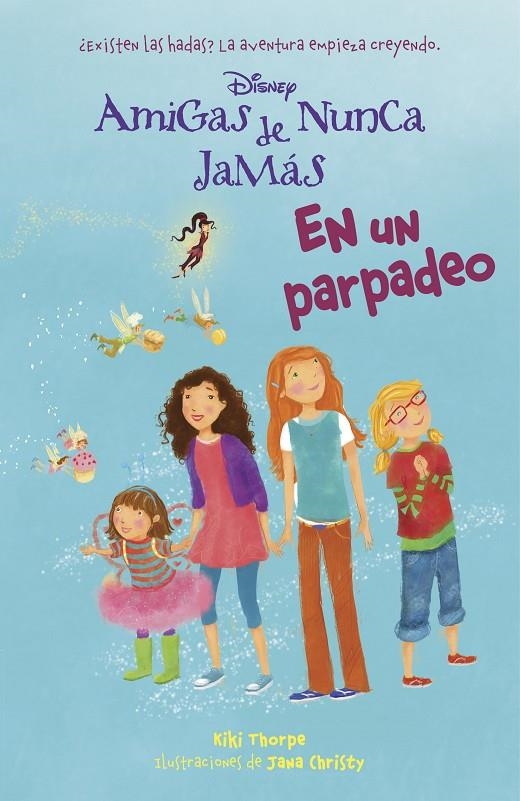 En un parpadeo - Amigas de Nunca Jamás 1 | 9788499515878 | Disney | Librería Castillón - Comprar libros online Aragón, Barbastro