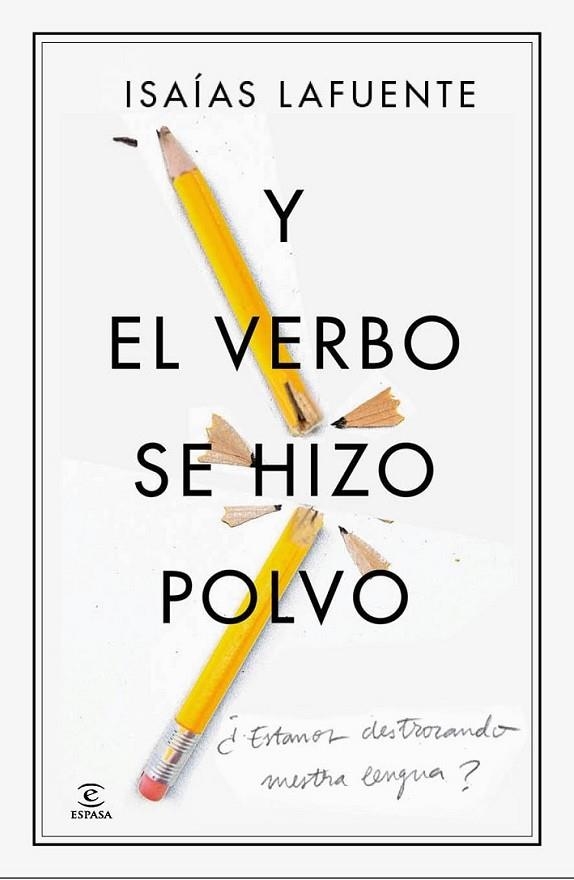 Y el verbo se hizo polvo | 9788467041439 | Lafuente, Isaías | Librería Castillón - Comprar libros online Aragón, Barbastro