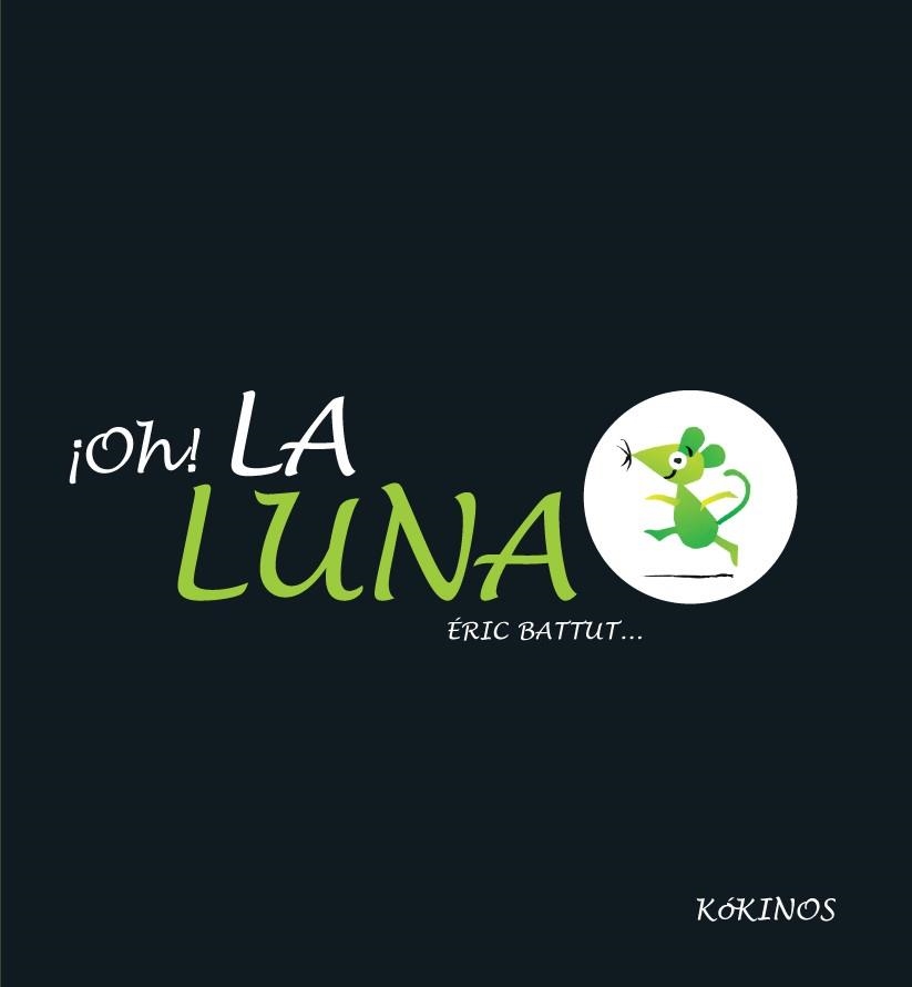 ¡Oh! la luna | 9788494176524 | Battut, Eric | Librería Castillón - Comprar libros online Aragón, Barbastro