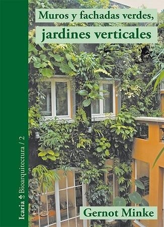 Muros y fachadas verdes, jardines verticales | 9788498885859 | Minke, Gernot | Librería Castillón - Comprar libros online Aragón, Barbastro