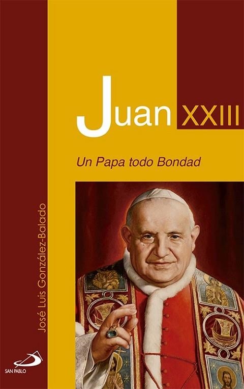 Juan XXIII : Un Papa todo bondad | 9788428544887 | González-Balado, José Luis | Librería Castillón - Comprar libros online Aragón, Barbastro