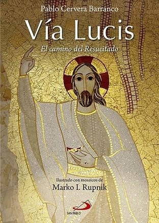 Vía Lucis | 9788428544900 | Cervera Barranco, Pablo | Librería Castillón - Comprar libros online Aragón, Barbastro