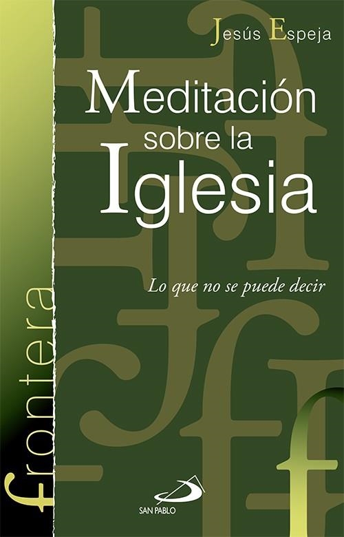 Meditación sobre la Iglesia | 9788428544474 | Espeja Pardo, Jesús | Librería Castillón - Comprar libros online Aragón, Barbastro