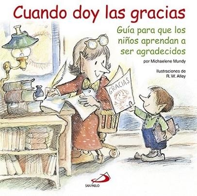 Cuando doy las gracias | 9788428543422 | Alley, Robert W., Mundy, Michaelene | Librería Castillón - Comprar libros online Aragón, Barbastro