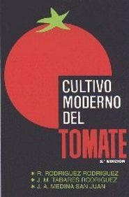 Cultivo moderno del tomate | 9788471146403 | Rodriguez, R. | Librería Castillón - Comprar libros online Aragón, Barbastro