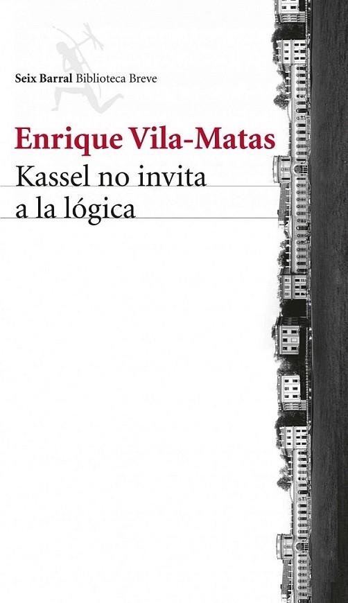 Kassel no invita a la lógica | 9788432221132 | Enrique Vila-Matas | Librería Castillón - Comprar libros online Aragón, Barbastro