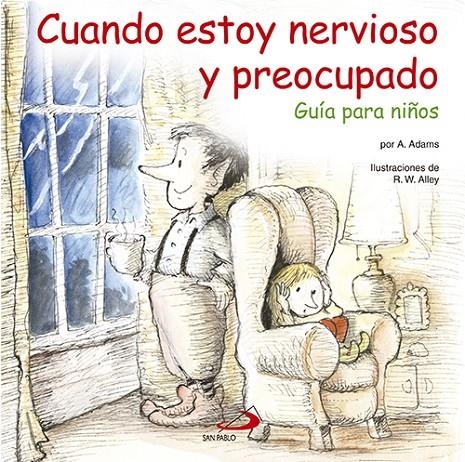 Cuando estoy nervioso y preocupado | 9788428543439 | Adams, Christine A.; Alley, R. W. | Librería Castillón - Comprar libros online Aragón, Barbastro