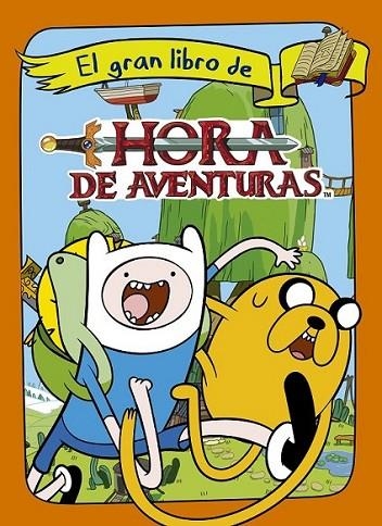 Hora de Aventuras. El gran libro | 9788437200767 | Turner Broadcasting System Europe Limited | Librería Castillón - Comprar libros online Aragón, Barbastro