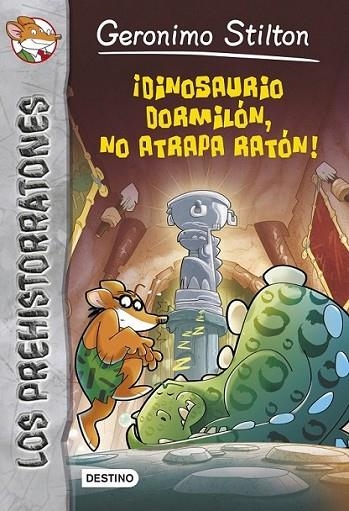 ¡Dinosaurio dormilón no atrapa ratón! - Prehistorratones 7 | 9788408126164 | Stilton, Geronimo | Librería Castillón - Comprar libros online Aragón, Barbastro