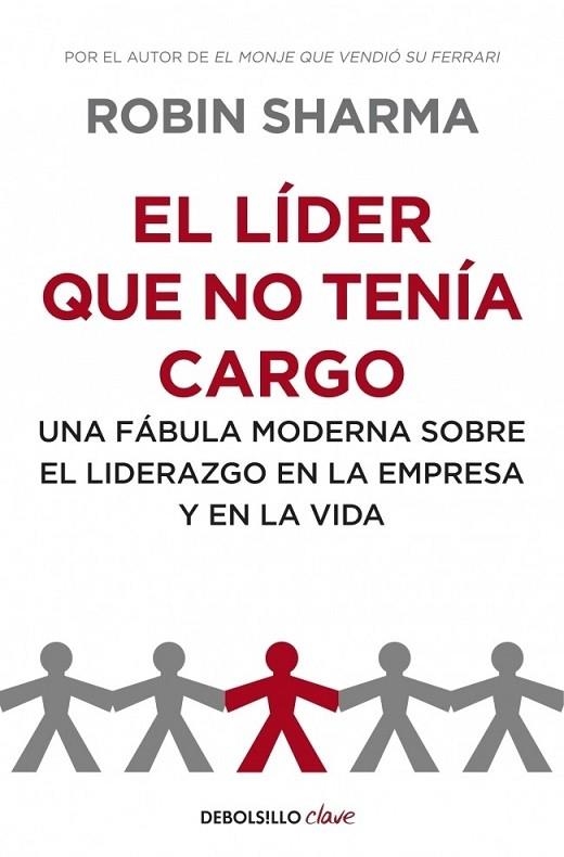 LÍDER QUE NO TENÍA CARGO, EL | 9788499893945 | Robin Sharma | Librería Castillón - Comprar libros online Aragón, Barbastro