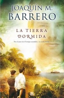 La tierra dormida | 9788466653473 | Barrero, Joaquin M. | Librería Castillón - Comprar libros online Aragón, Barbastro