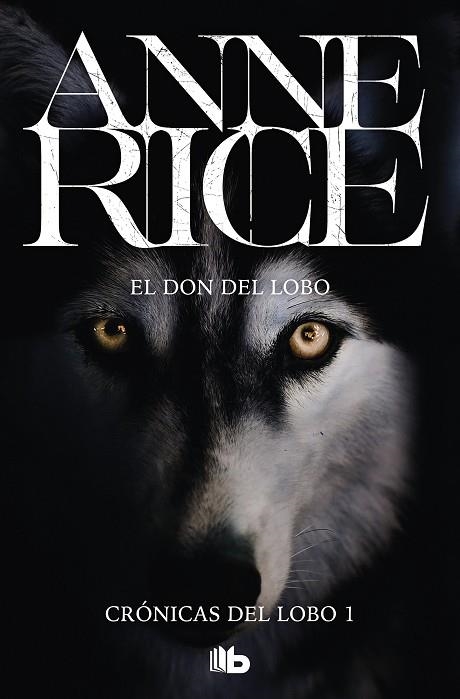 El don del lobo (Crónicas del Lobo 1) | 9788498729528 | Anne Rice | Librería Castillón - Comprar libros online Aragón, Barbastro