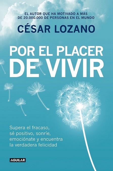 Por el placer de vivir | 9788403014503 | Lozano Rubio, César | Librería Castillón - Comprar libros online Aragón, Barbastro