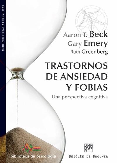 Trastornos de ansiedad y fobias | 9788433027108 | Beck, Aaron T.; Emery, Gary; Greenberg, Ruth | Librería Castillón - Comprar libros online Aragón, Barbastro