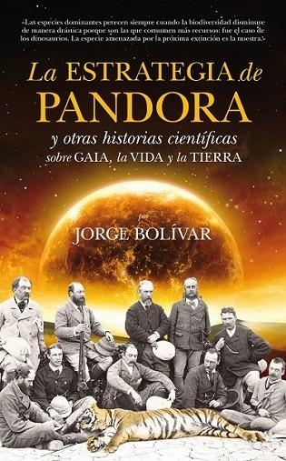 La estrategia de Pandora y otras historias científicas sobre Gaia, la Vida y la tIERRA | 9788494155215 | Gutiérrez Bolívar, Jorge | Librería Castillón - Comprar libros online Aragón, Barbastro