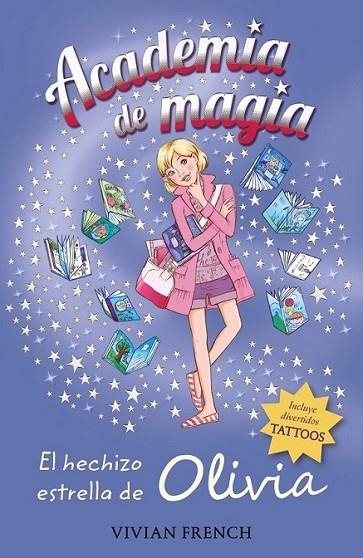 Academia de magia 6. El hechizo estrella de Olivia | 9788467861242 | French, Vivian | Librería Castillón - Comprar libros online Aragón, Barbastro