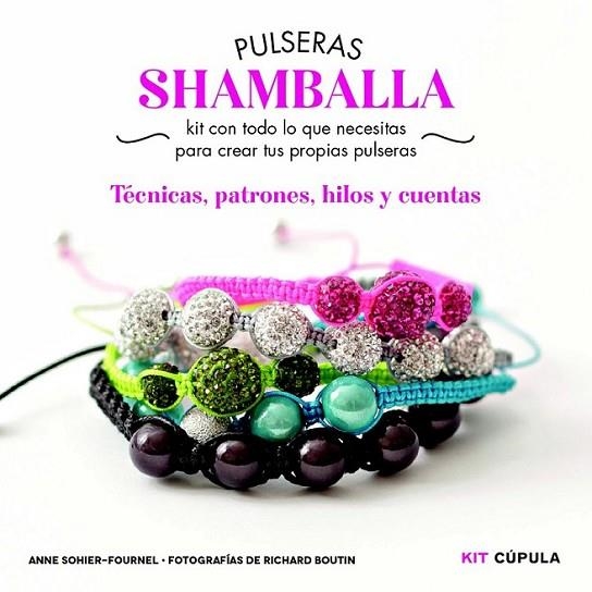 Kit Pulseras shamballa | 9788448018979 | Sohier-Fournel, Anne | Librería Castillón - Comprar libros online Aragón, Barbastro