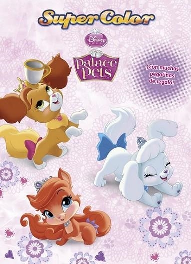 Princesas. Palace Pets. Supercolor | 9788499515847 | Disney | Librería Castillón - Comprar libros online Aragón, Barbastro