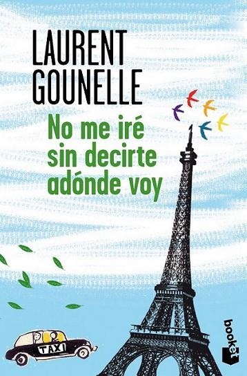 No me iré sin decirte adónde voy | 9788408128748 | Gounelle, Laurent | Librería Castillón - Comprar libros online Aragón, Barbastro