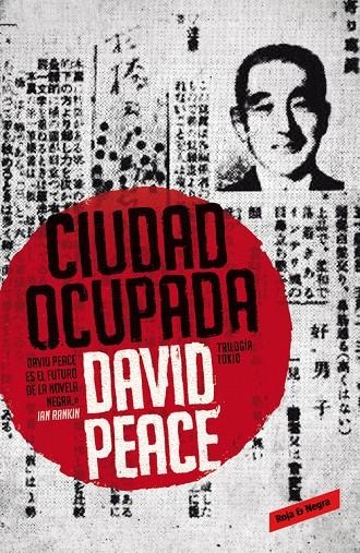 Ciudad ocupada (Trilogía de Tokio, 2) | 9788439728207 | PEACE, DAVID | Librería Castillón - Comprar libros online Aragón, Barbastro