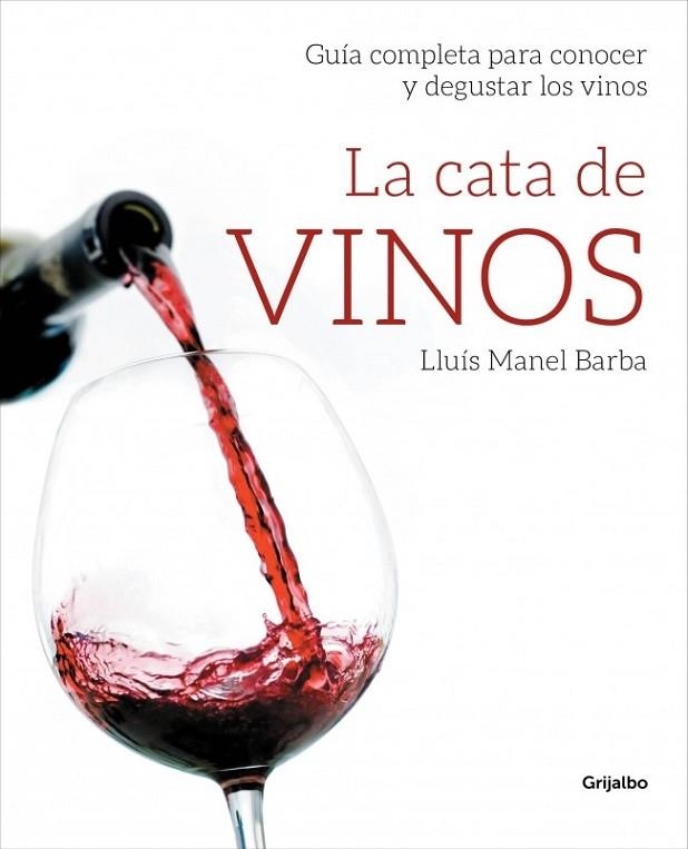 La cata de vinos | 9788415989509 | Barba Estadella, Lluís Manel | Librería Castillón - Comprar libros online Aragón, Barbastro