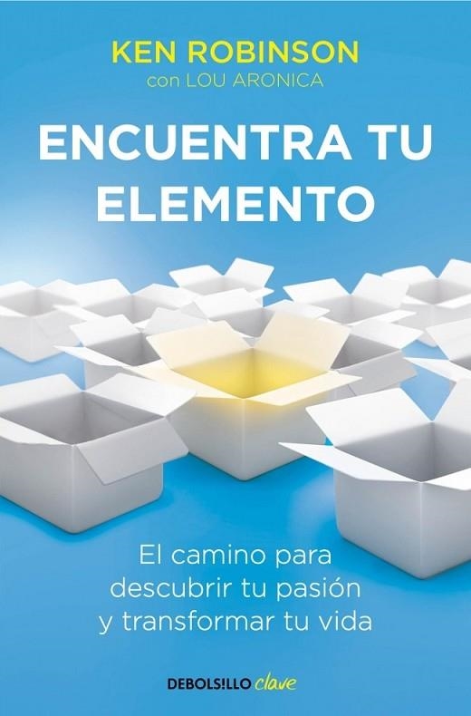 Encuentra tu elemento | 9788490328132 | Sir Ken Robinson | Librería Castillón - Comprar libros online Aragón, Barbastro