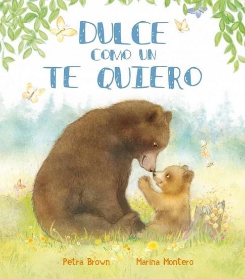 Dulce como un te quiero | 9788448839413 | MONTERO, MARINA; BROWN, PETRA | Librería Castillón - Comprar libros online Aragón, Barbastro