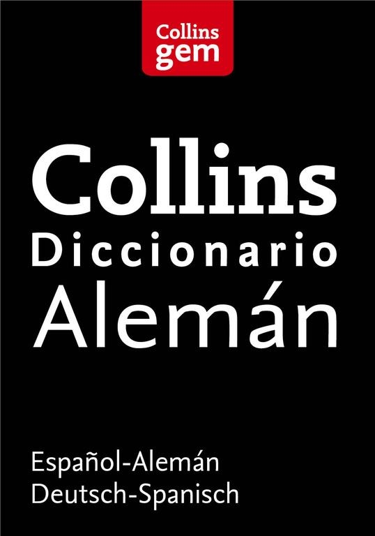 DICCIONARIO COLLINS GEM ALEMAN-ESPAÑOL (N.ED.2008) | 9788425351983 | COLLINS | Librería Castillón - Comprar libros online Aragón, Barbastro